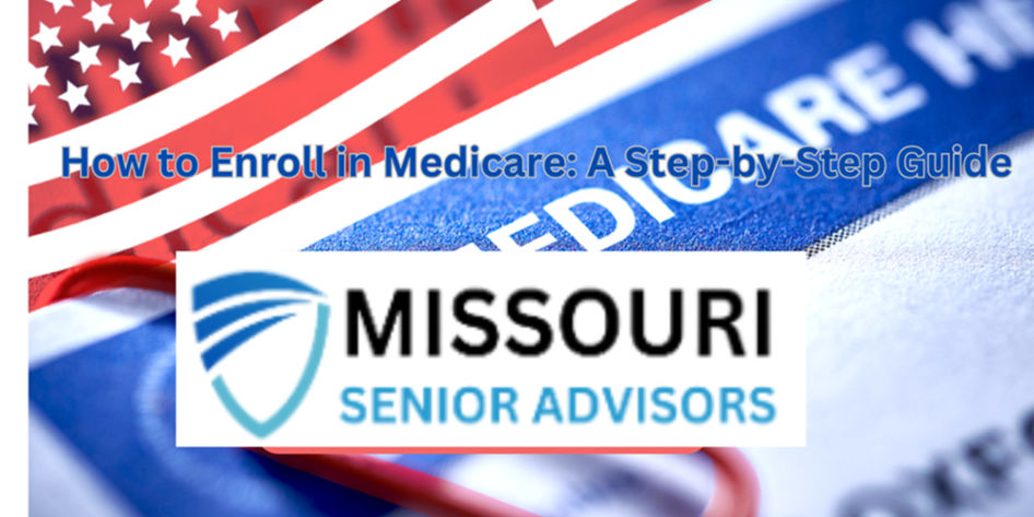 How to Enroll in Medicare St Louis MO